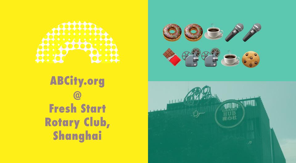 ABCity.org at Fresh Start Rotary Club, Shanghai